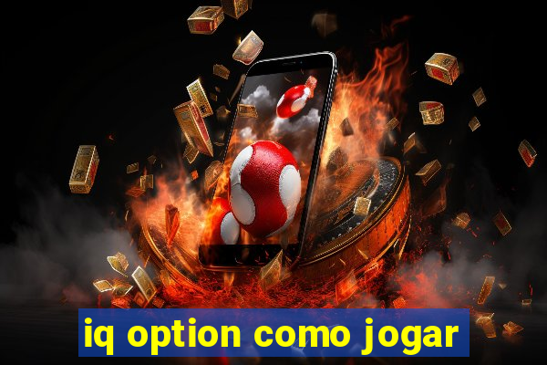 iq option como jogar